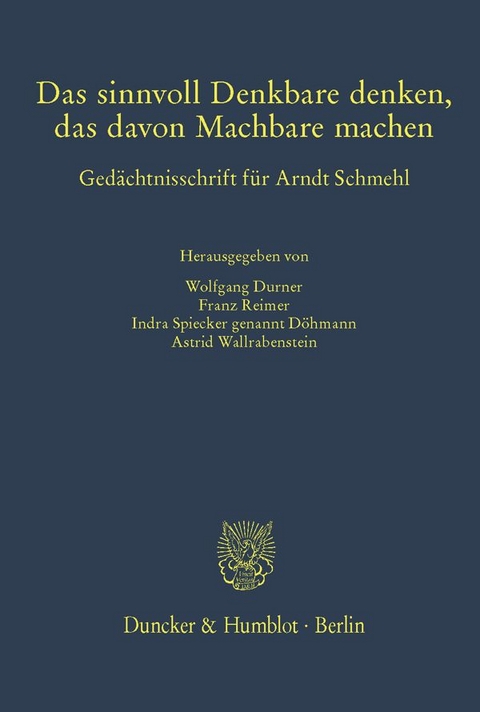 Das sinnvoll Denkbare denken, das davon Machbare machen. - 