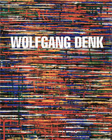 Wolfgang Denk – Eine Werkmonographie - 