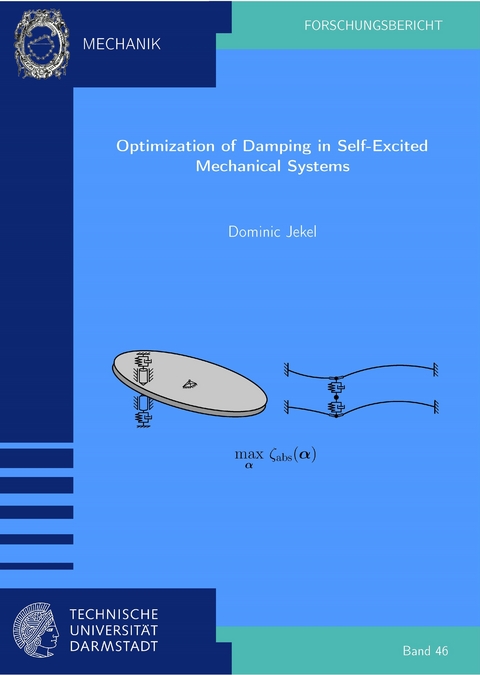 Optimization of Damping in Self-Excited Mechanical Systems - Dominic Jekel