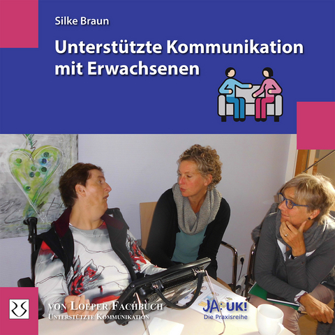 Unterstützte Kommunikation mit Erwachsenen - Silke Braun