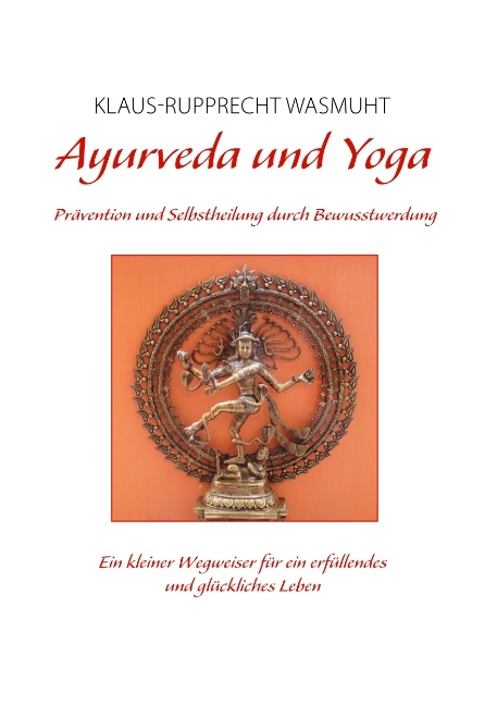 Ayurveda und Yoga - Klaus-Rupprecht Wasmuht