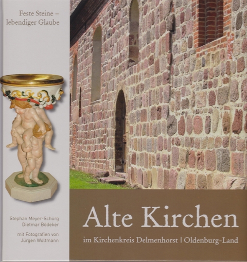 Alte Kirchen - Stephan Meyer-Schürg, Dietmar Bödeker