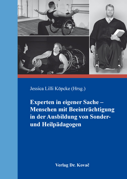 Experten in eigener Sache – Menschen mit Beeinträchtigung in der Ausbildung von Sonder- und Heilpädagogen - 