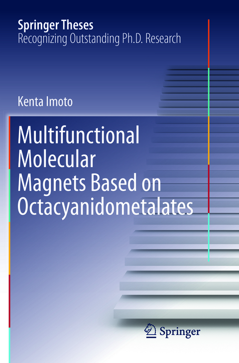 Multifunctional Molecular Magnets Based on Octacyanidometalates - Kenta Imoto
