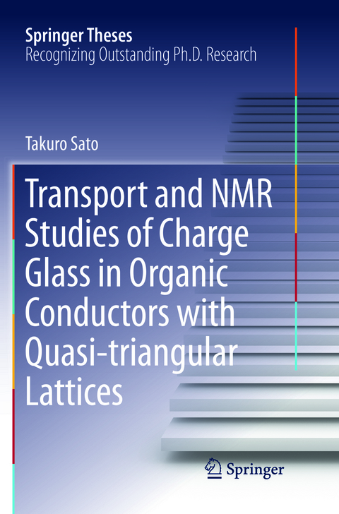 Transport and NMR Studies of Charge Glass in Organic Conductors with Quasi-triangular Lattices - Takuro Sato