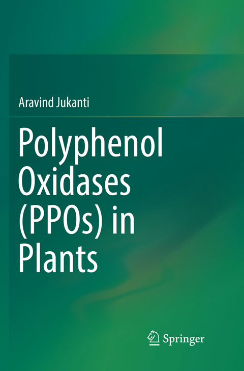 Polyphenol Oxidases (PPOs) in Plants - Aravind Jukanti