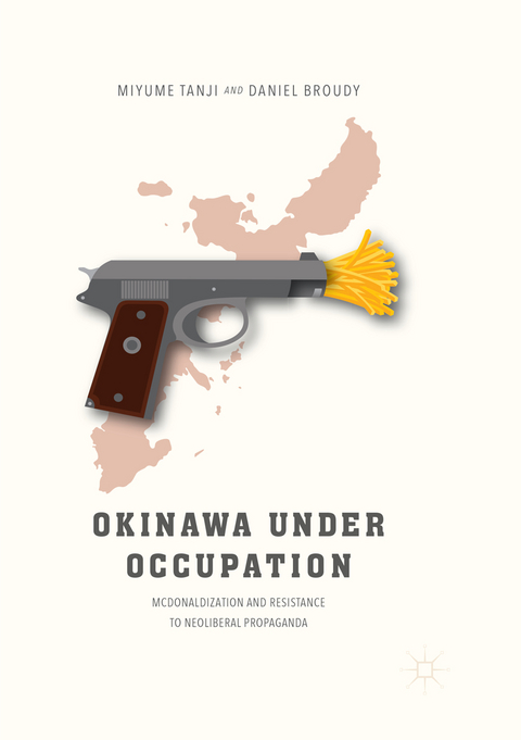 Okinawa Under Occupation - Miyume Tanji, Daniel Broudy