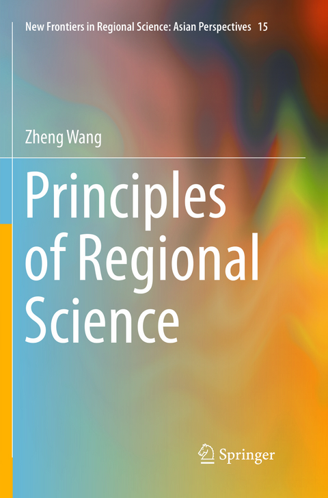 Principles of Regional Science - Zheng Wang