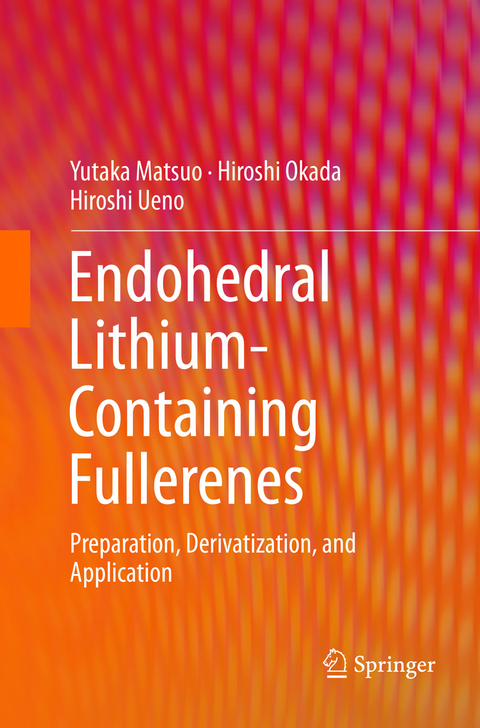 Endohedral Lithium-containing Fullerenes - Yutaka Matsuo, Hiroshi Okada, Hiroshi Ueno