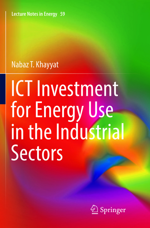 ICT Investment for Energy Use in the Industrial Sectors - Nabaz T. Khayyat