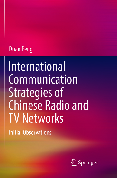 International Communication Strategies of Chinese Radio and TV Networks - Duan Peng