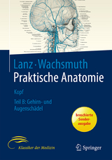 Praktische Anatomie, Band 2 – Kopf, Teil B: Gehirn- und Augenschädel - Lang, Johannes; Lanz, Titus Ritter von; Wachsmuth, Werner