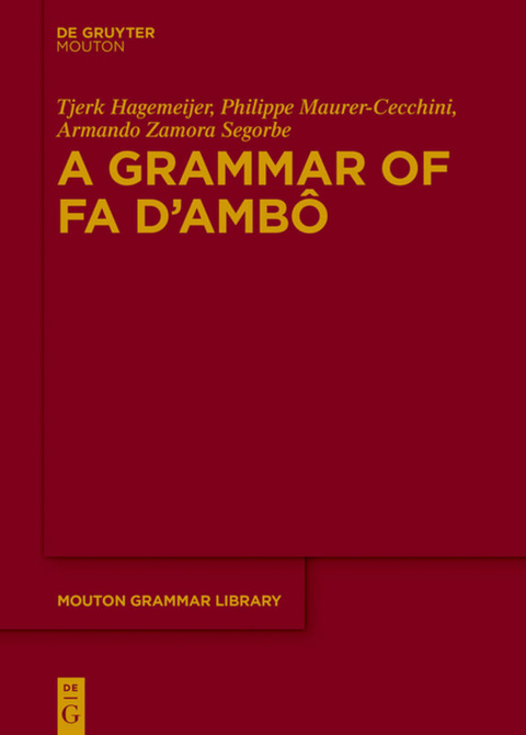 A Grammar of Fa d’Ambô - Tjerk Hagemeijer, Philippe Maurer-Cecchini, Armando Zamora Segorbe