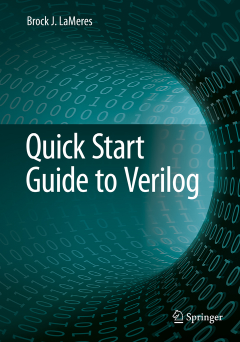 Quick Start Guide to Verilog - Brock J. LaMeres