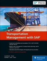 Transportation Management with SAP - Lauterbach, Bernd; Sauer, Stefan; Gottlieb, Jens; Surie, Christopher; Benz, Ulrich