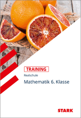 STARK Training Realschule - Mathematik 6. Klasse - Dirk Müller