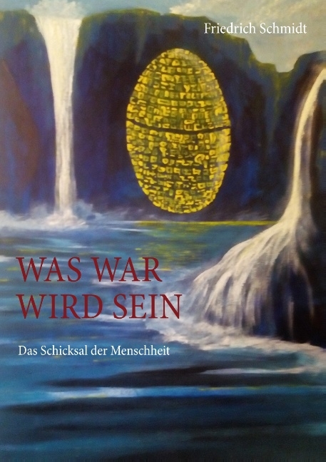 Was war wird sein - Friedrich Schmidt