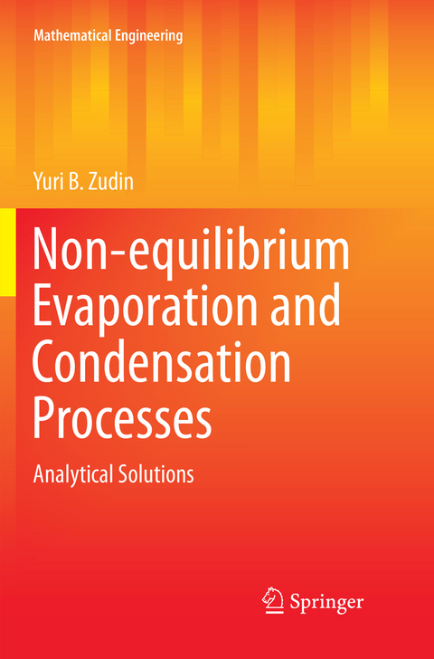 Non-equilibrium Evaporation and Condensation Processes - Yuri B. Zudin