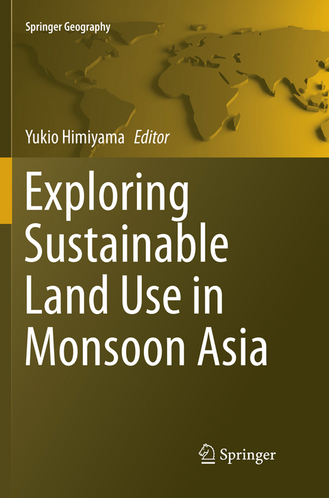 Exploring Sustainable Land Use in Monsoon Asia - 