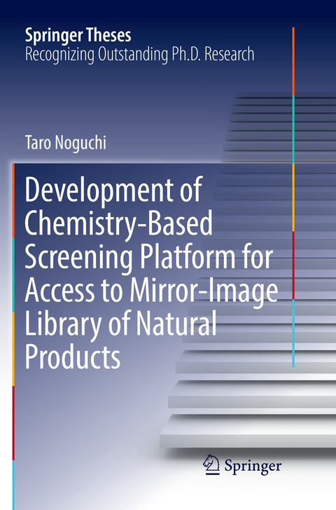 Development of Chemistry-Based Screening Platform for Access to Mirror-Image Library of Natural Products - Taro Noguchi