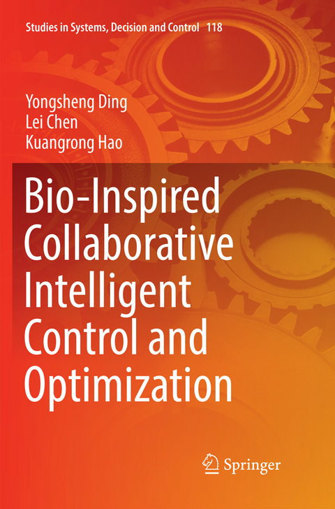 Bio-Inspired Collaborative Intelligent Control and Optimization - Yongsheng Ding, Lei Chen, Kuangrong Hao