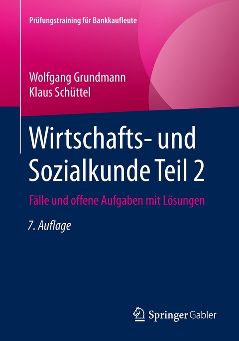 Wirtschafts- und Sozialkunde Teil 2 - Wolfgang Grundmann, Klaus Schüttel