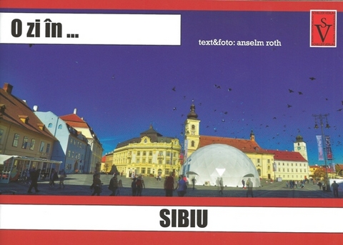 O zi in ... SIBIU - Anselm Roth