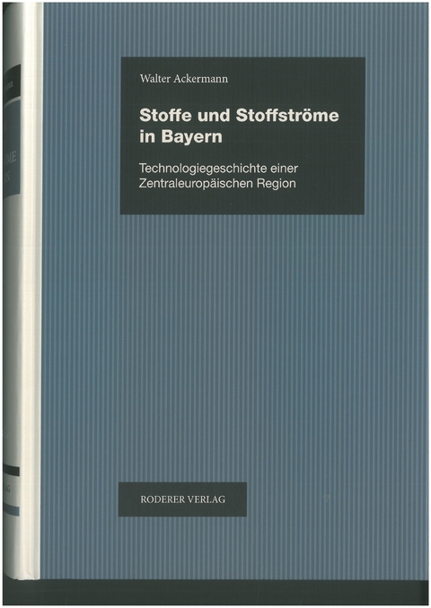 Stoffe und Stoffströme in Bayern - Walter Ackermann