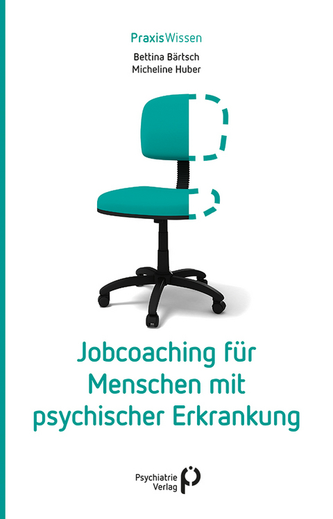 Jobcoaching für Menschen mit psychischer Erkrankung - Bettina Bärtsch, Micheline Huber