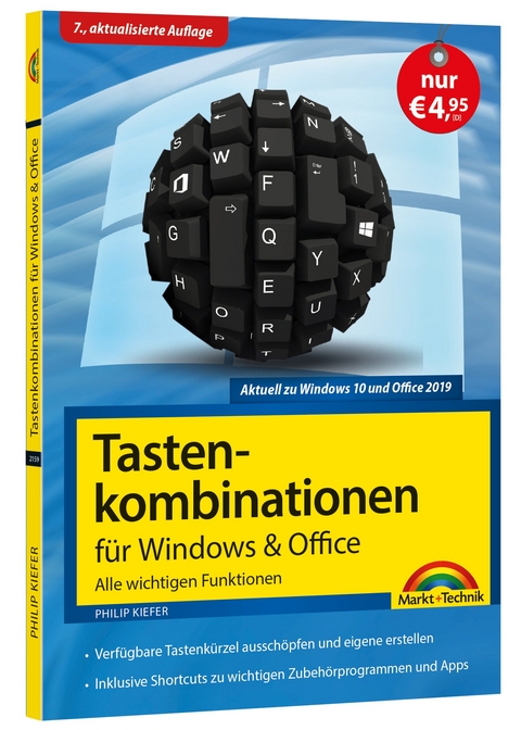 Tastenkombinationen für Windows 10, 7, 8.1 & Office 2019 - 2010 - Alle wichtigen Funktionen - Philip Kiefer