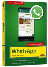 WhatsApp - optimal nutzen - 2. Auflage - neueste Version 2019 mit allen Funktionen anschaulich erklärt - Immler, Christian