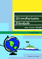 Grundwissen Deutsch von Inna Heidt - Inna Heidt