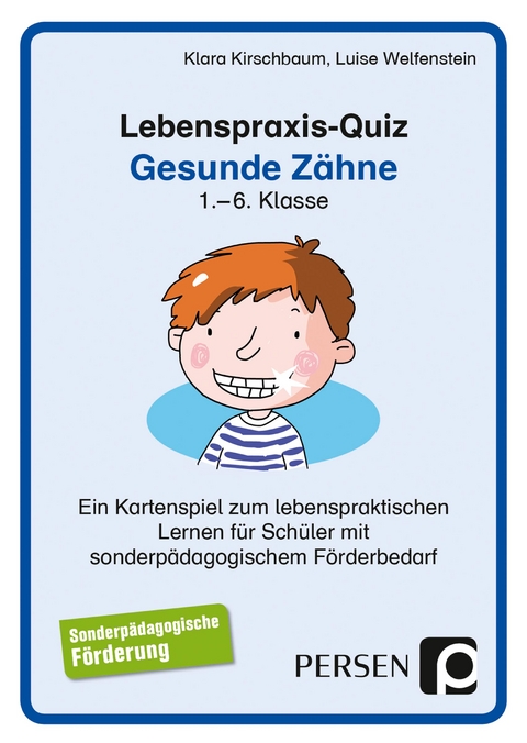 Lebenspraxis-Quiz: Gesunde Zähne - Klara Kirschbaum, Luise Welfenstein