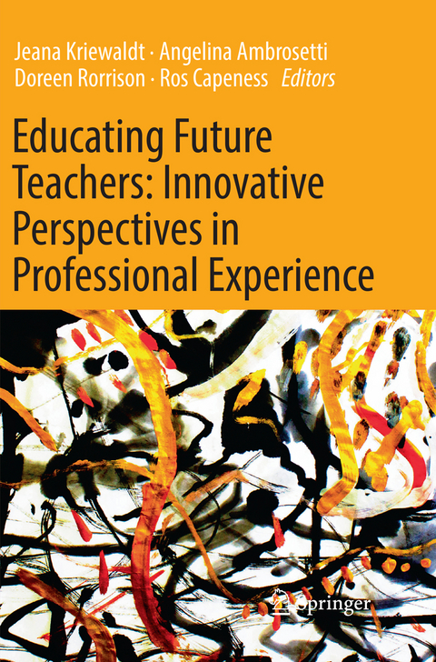 Educating Future Teachers: Innovative Perspectives in Professional Experience - 