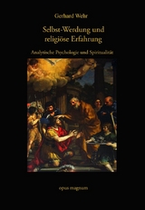 Selbst-Werdung und religiöse Erfahrung - Gerhard Wehr