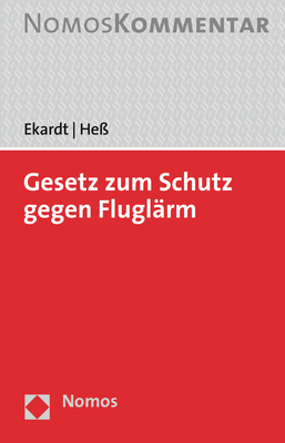 Gesetz zum Schutz gegen Fluglärm - Felix Ekardt, Franziska Heß