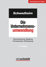 Die Unternehmensumwandlung - Schwedhelm, Rolf