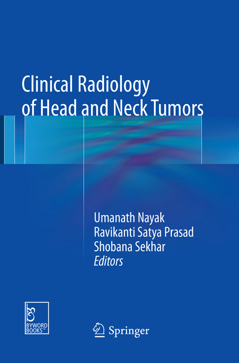 Clinical Radiology of Head and Neck Tumors - Umanath Nayak, Ravikanti Satya Prasad, Shobana Sekhar