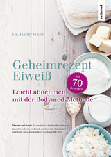 Geheimrezept Eiweiß - Walle, Hardy