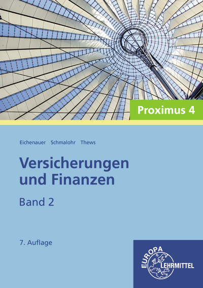 Versicherungen und Finanzen, Band 2 - Proximus 4 - Herbert Eichenauer, Rolf Schmalohr, Uwe Thews