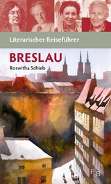 Literarischer Reiseführer Breslau - Schieb Roswitha