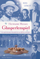 Hermann Hesses Glasperlenspiel – Ein platonisches Vermächtnis im 20. Jahrhundert - Jens Göken