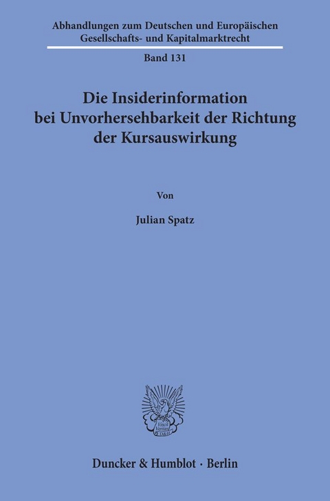 Die Insiderinformation bei Unvorhersehbarkeit der Richtung der Kursauswirkung. - Julian Spatz