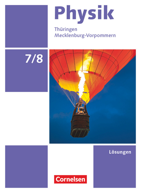 Physik - Neue Ausgabe - Thüringen/Mecklenburg-Vorpommern - 7./8. Schuljahr - Elke Göbel, Tom Höpfner, Matthias Roßner, Ralf Greiner-Well, Maik Viehrig