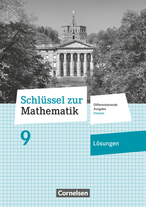 Schlüssel zur Mathematik - Differenzierende Ausgabe Hessen - 9. Schuljahr - Helga Berkemeier, Axel Siebert