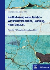 Konfliktlösung ohne Gericht - Wirtschaftsmediation, Coaching, Nachhaltigkeit - 