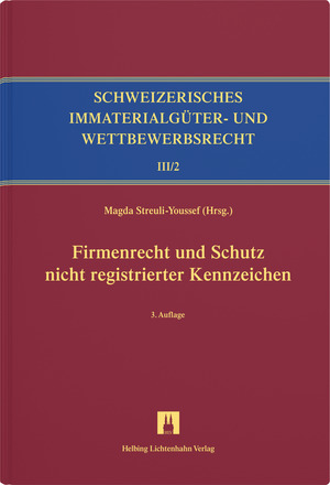 Firmenrecht und Schutz nicht registrierter Kennzeichen - Christian Hilti, Maria Iskic, Andrea Mondini, Floriane Zollinger-Löw