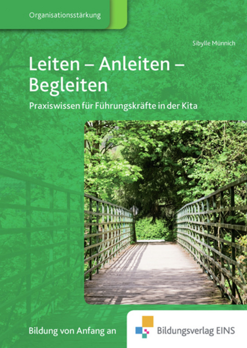 Fachbücher für die frühkindliche Bildung / Leiten - Anleiten - Begleiten - Sibylle Münnich