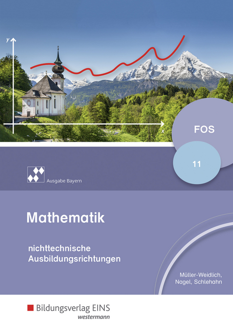 Mathematik für Fachoberschulen - Ausgabe Bayern - Stefan Nagel, Daniel Müller-Weidlich, Frank Schlehahn