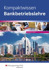 Bankbetriebslehre / Kompaktwissen Bankbetriebslehre - Wolff, Karl; Ettmann, Bernd